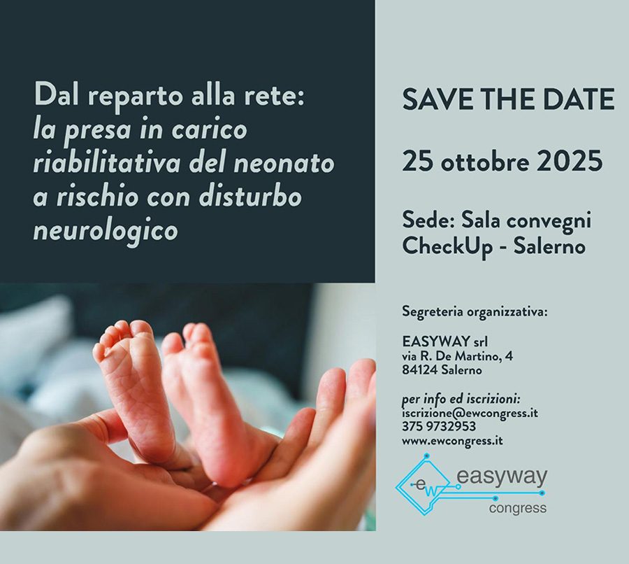 DAL REPARTO ALLA RETE: LA PRESA IN CARICO RIABILITATIVA DEL NEONATO A RISCHIO CON DISTURBO NEUROLOGICO